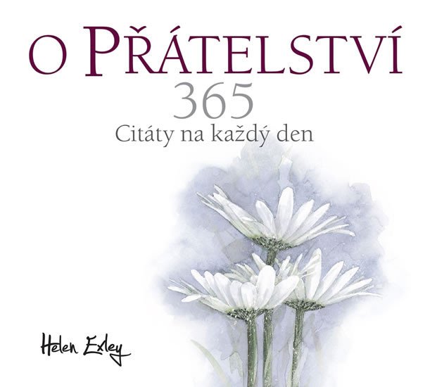 O PŘÁTELSTVÍ 365 - CITÁT NA KAŽDÝ DEN