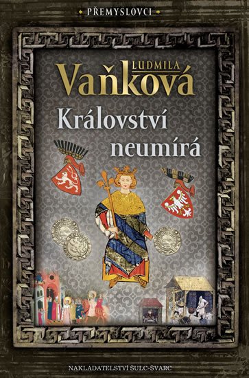 PŘEMYSLOVCI - KRÁLOVSTVÍ NEUMÍRÁ (5)