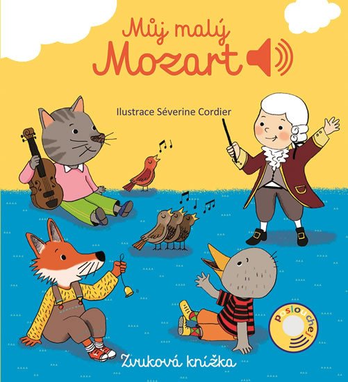 MŮJ MALÝ MOZART - ZVUKOVÁ KNÍŽKA