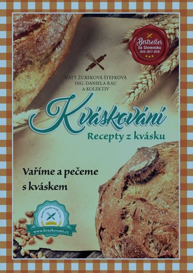 KVÁSKOVÁNÍ - RECEPTY Z KVÁSKU