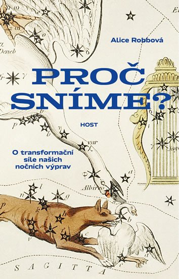 PROČ SNÍME? - O SÍLE NAŠICH NOČNÍCH VÝPRAV