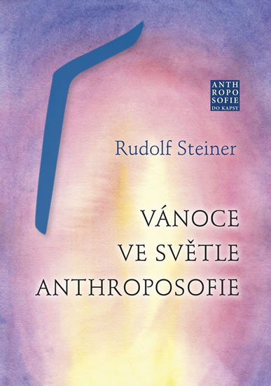 VÁNOCE VE SVĚTLE ANTHROPOSOFIE