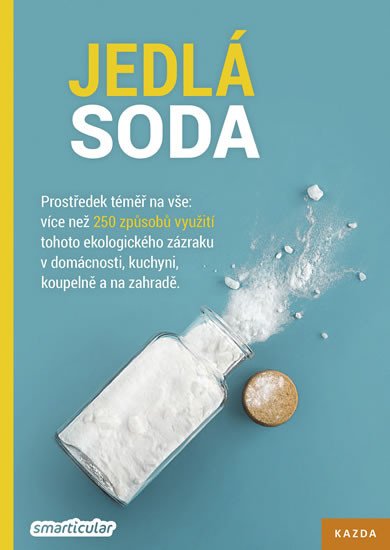 JEDLÁ SODA - PROSTŘEDEK TÉMĚŘ NA VŠE