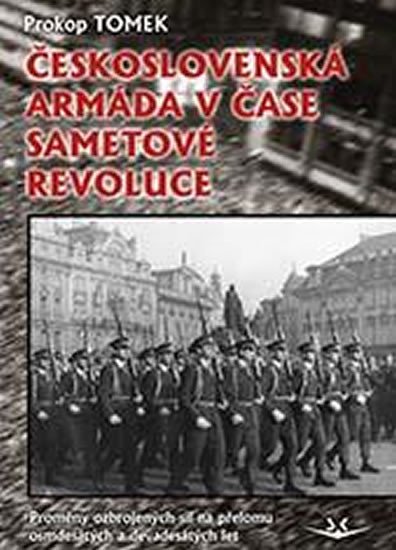 ČESKOSLOVENSKÁ ARMÁDA V ČASE SAMETOVÉ REVOLUCE