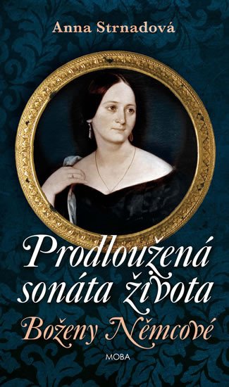 PRODLOUŽENÁ SONÁTA ŽIVOTA BOŽENY NĚMCOVÉ