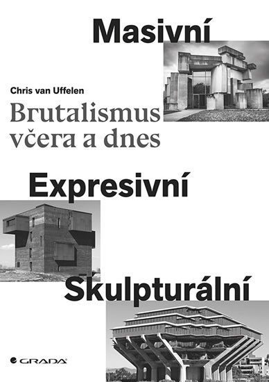 BRUTALISMUS VČERA A DNES