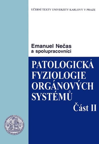 PATOLOGICKÁ FYZIOLOGIE ORGÁNOVÝCH SYSTÉMŮ ČÁST II.