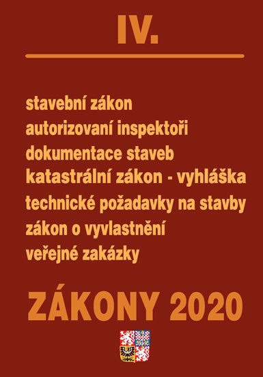 ZÁKONY 2020 IV. STAVEBNÍ, KATASTRÁLNÍ, VYVLASTNĚNÍ, ZAKÁZKY