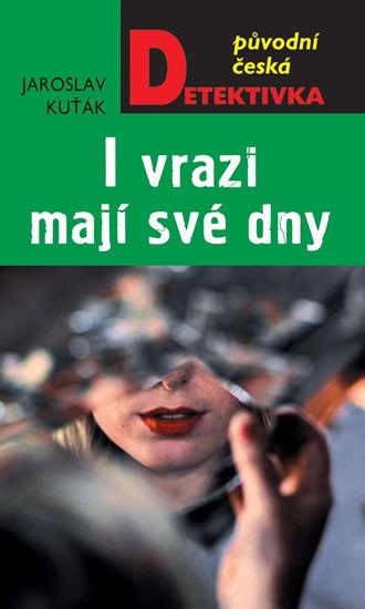 I VRAZI MAJÍ SVÉ DNY