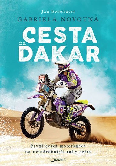 CESTA NA DAKAR - PRVNÍ ČESKÁ MOTORKÁŘKA