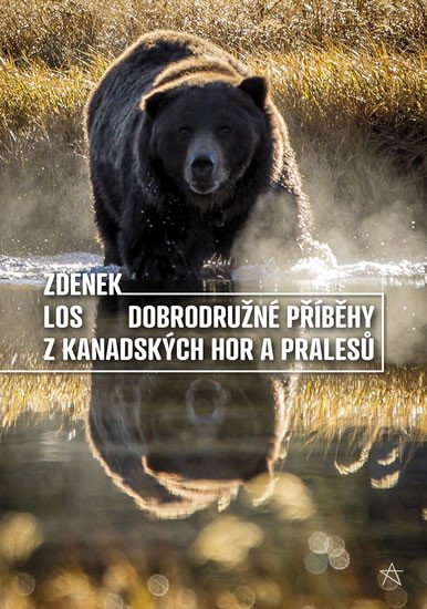 DOBRODRUŽNÉ PŘÍBĚHY Z KANADSKÝCH HOR A PRALESŮ