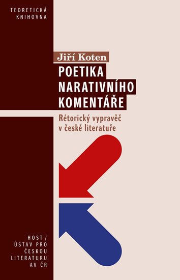 POETIKA NARATIVNÍHO KOMENTÁŘE - RÉTORICKÝ VYPRAVĚČ V ČESKÉ L