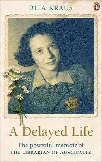 A DELAYED LIFE. THE TRUE STORY OF THE LIBRARIAN OF AUSCHWITZ