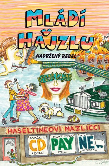 MLÁDÍ V HAJZLU 10 - NADRŽENÝ REBEL