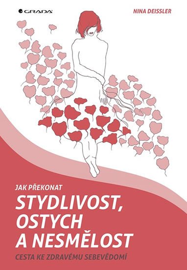 JAK PŘEKONAT STYDLIVOST, OSTYCH A NESMĚLOST