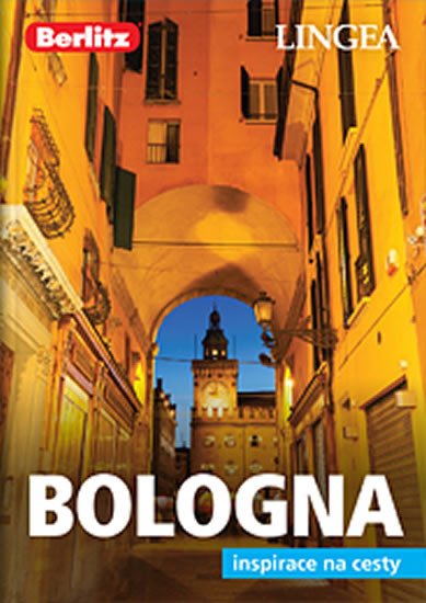 BOLOGNA INSPIRACE NA CESTY PRŮVODCE BERLITZ