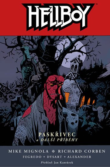 HELLBOY 10 PASKŘIVEC A DALŠÍ PŘÍBĚHY [2. VYDÁNÍ]