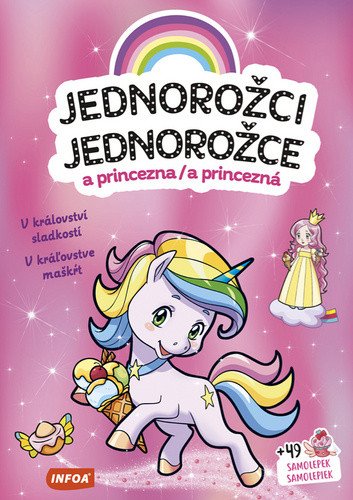 Obálka knihy JEDNOROŽCI A PRINCEZNA - V KRÁLOVSTVÍ SLADKOSTÍ od autora <br>