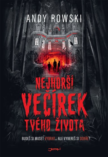 NEJHORŠÍ VEČÍREK TVÉHO ŽIVOTA