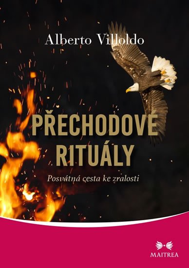 PŘECHODOVÉ RITUÁLY - POSVÁTNÁ CESTA KE ZRALOSTI