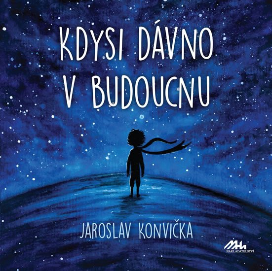 KDYSI DÁVNO V BUDOUCNU