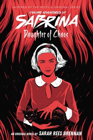 DAUGHTER OF CHAOS (THE CHILLING ADVENTURES OF)