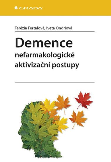 DEMENCE - NEFARMAKOLOGICKÉ AKTIVIZAČNÍ POSTUPY