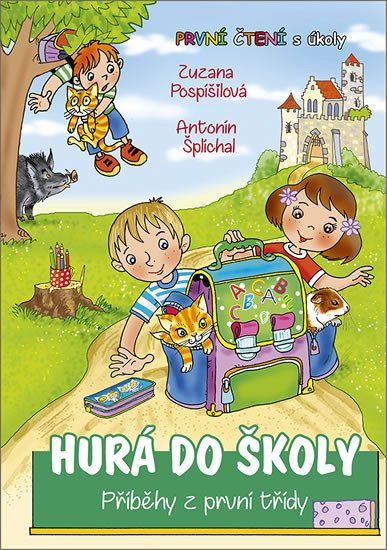 HURÁ DO ŠKOLY - PŘÍBĚHY Z PRVNÍ TŘÍDY