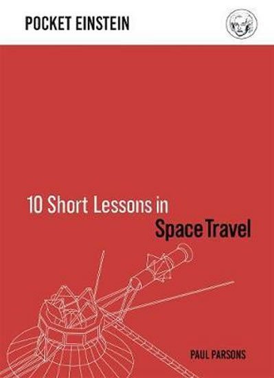 10 SHORT LESSONS IN SPACE TRAVEL