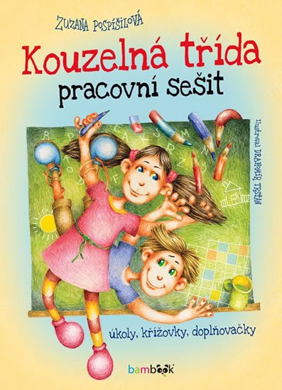 KOUZELNÁ TŘÍDA - PRACOVNÍ SEŠIT