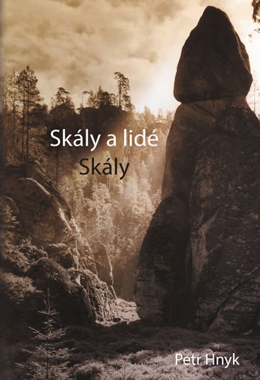 SKÁLY A LIDÉ 1 - SKÁLY (ADRŠPAŠSKO-TEPLICKÉ SKÁLY)