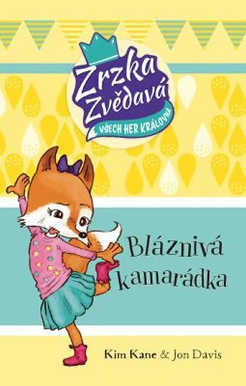 Obálka knihy ZRZKA ZVĚDAVÁ 2 - BLÁZNIVÁ KAMARÁDKA od autora Kane Kim