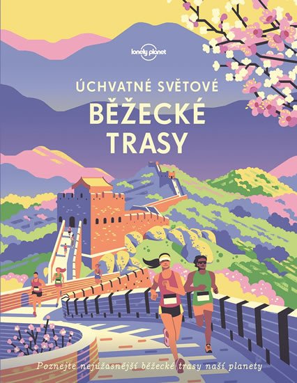 ÚCHVATNÉ SVĚTOVÉ BĚŽECKÉ TRASY (LONELY PLANET)