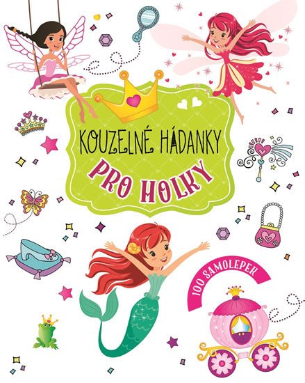 KOUZELNÉ HÁDANKY PRO HOLKY - 100 SAMOLEPEK