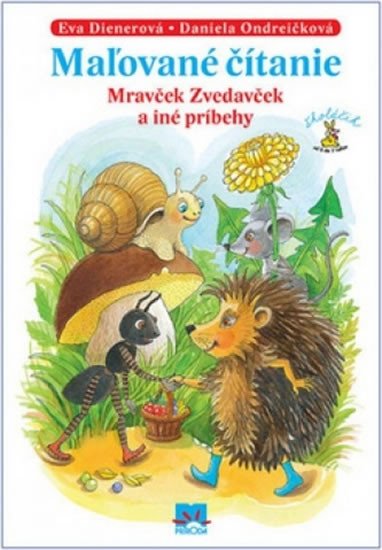 MAĽOVANÉ ČÍTANIE - MRAVČEK ZVEDAVČEK A INÉ PRÍBEHY