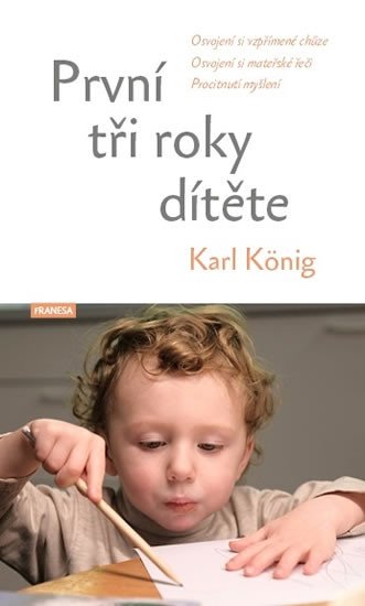 PRVNÍ TŘI ROKY DÍTĚTE