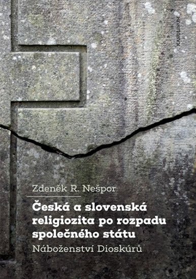 ČESKÁ A SLOVENSKÁ RELIGIOZITA PO ROZPADU SPOLEČNÉHO STÁTU