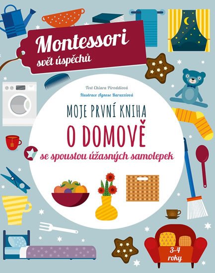 MOJE PRVNÍ KNIHA O DOMOVĚ: MONTESSORI SVĚT ÚSPĚCHŮ