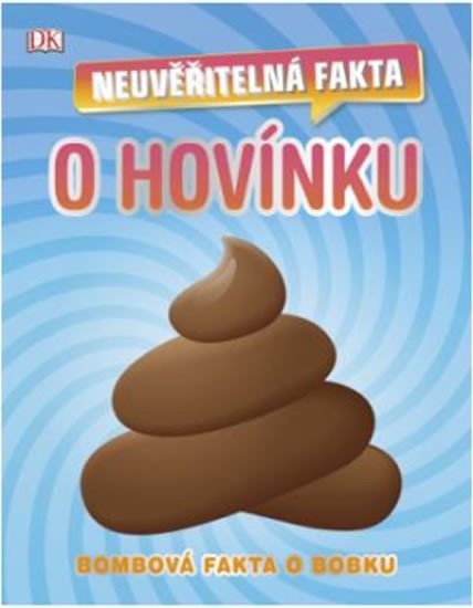 NEUVĚŘITELNÁ FAKTA O HOVÍNKU