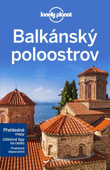 BALKÁNSKÝ POLOOSTROV PRŮVODCE LONELY PLANET