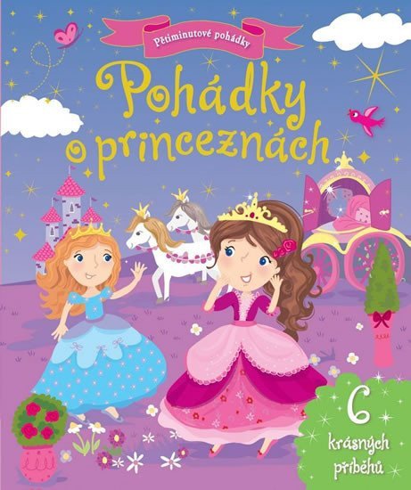 POHÁDKY O PRINCEZNÁCH PĚTIMINUTOVÉ POHÁDKY