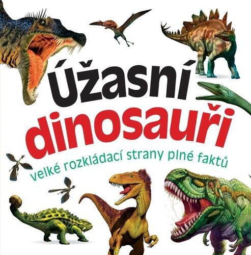 Obálka knihy ÚŽASNÍ DINOSAUŘI od autora <br>
