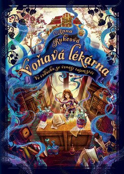 Obálka knihy VOŇAVÁ LÉKÁRNA - VE VZDUCHU SE VZNÁŠÍ TAJEMSTVÍ od autora Ruheová Anna