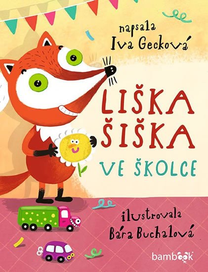 LIŠKA ŠIŠKA VE ŠKOLCE