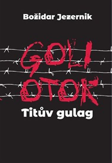 GOLI OTOK - TITŮV GULAG