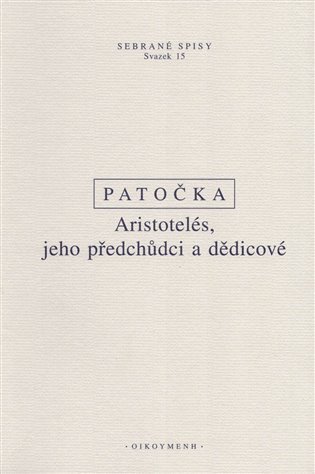 ARISTOTELÉS, JEHO PŘEDCHŮDCI A DĚDICOVÉ