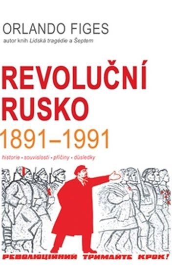 REVOLUČNÍ RUSKO 1891-1991