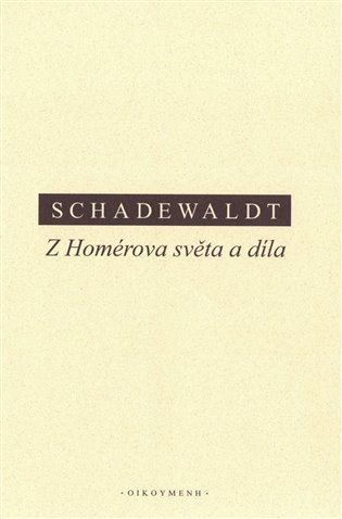 Z HOMÉROVA SVĚTA A DÍLA