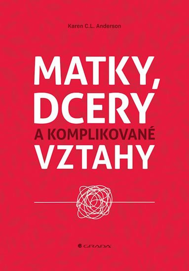 MATKY, DCERY A KOMPLIKOVANÉ VZTAHY