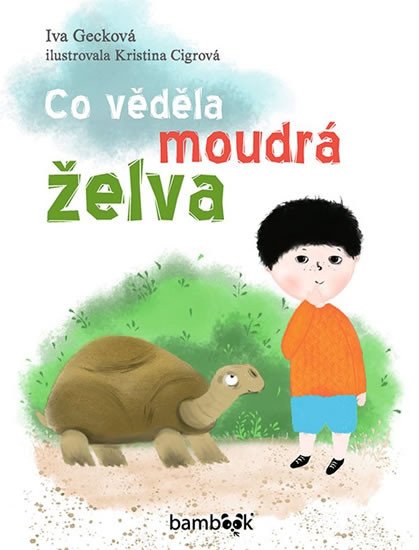 CO VĚDĚLA MOUDRÁ ŽELVA